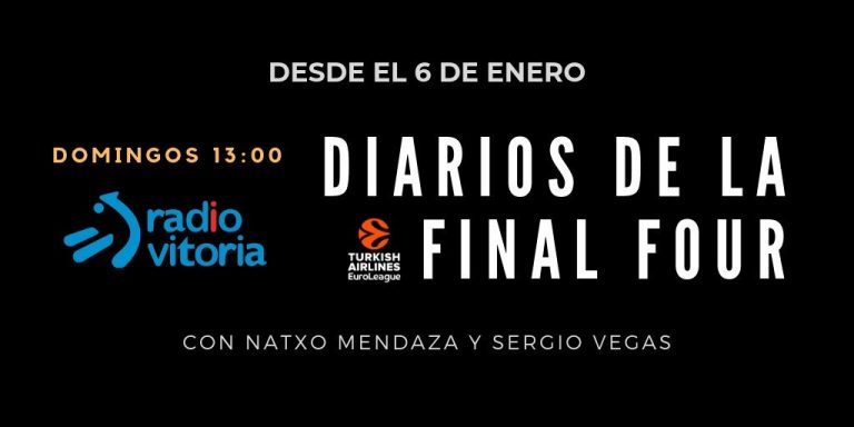 Este domingo 6 de enero comienza Diarios de la Final Four en Radio Vitoria. Conoce a fondo el programa de Sergio Vegas y Natxo Mendaza