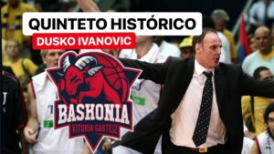 SergioBasket_vlogs.Baskonia:Quinteto histórico de Dusko Ivanovic