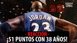 SergioBasket_vlogs.Reaccionando a Michael Jordan. !!51 puntos con Washington Wizzards!! Historia de la NBA.