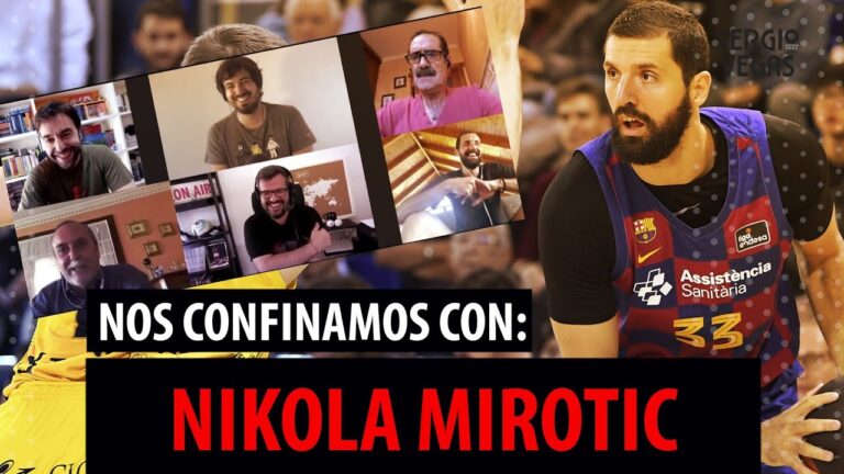 SergioBasket_vlogs.Nikola Mirotic,inicios Real Madrid,F.C Barcelona,NBA + Regreso a Europa en Confinados sin basket [EP29]
