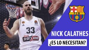 SergioBasket_vlogs.Nick Calathes + F.C Barcelona.¿Cómo juega? ¿Es el fichaje que necesita el Barça? Pro y contras.
