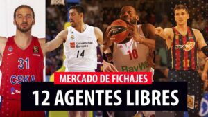 SergioBasket_vlogs. 12 agentes libres de Euroliga y Liga ACB. Posibles fichajes.¿Por qué están sin equipo?