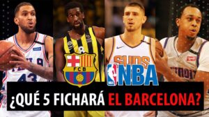 SergioBasket_vlogs.F.C Barcelona:Fichajes para la posición de 5.Rastreamos mercado NBA,China y Euroliga.