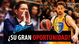 SergioBasket_vlogs.¿Cómo han fichado Khimki y Zenit?