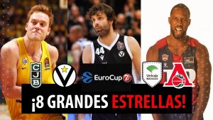 SergioBasket_vlogs. 8 grandes estrellas de la Eurocup