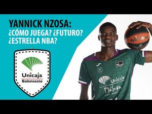 SergioBasket_vlogs. Yannick Nzosa: ¿Cómo juega? ¿Es una estrella? ¿Futuro NBA?