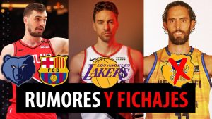 SergioBasket_vlogs.Rumores y fichajes.