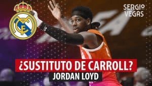SergioBasket_vlogs, ¿Jordan Loyd sustituto de Jaycee Carroll?