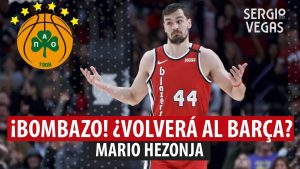 SergioBasket_vlogs. Mario Hezonja ficha por Panathinaikos