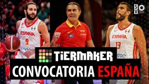 SergioBasket_vlogs. Tiermaker convocatoria de la Selección Española