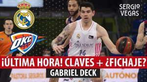 SergioBasket_vlogs. Gabriel Deck deja el Real Madrid y ficha por Oklahoma City Thunders