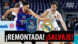 SergioBasket_vlogs. Remontada salvaje de Real Madrid ante Anadolu Efes