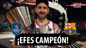 SergioBasket_vlogs. Efes campeón de la Euroliga 20/21