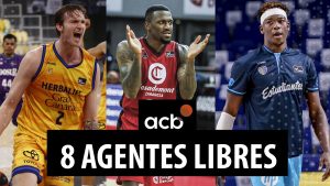 SergioBasket_vlogs. 8 agentes libres de la Liga ACB