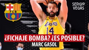 SergioBasket_vlogs. Marc Gasol, ¿fichaje bomba del Barça?