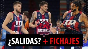 SergioBasket_vlogs. Balance de la temporada del Baskonia. Reconstrucción, altas y bajas