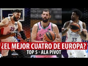 SergioBasket_vlogs. Top 5 de ala pívots en Europa