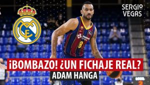 SergioBasket_vlogs. ¿Adam Hanga al Real Madrid?