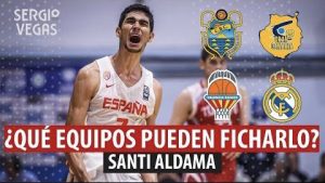 SergioBasket_vlogs. 6 posibles destinos para Santi Aldama