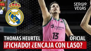 SergioBasket_vlogs. Thomas Heurtel fichado por el Real Madrid