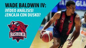 SergioBasket_vlogs. Video análisis de Wade Baldwin IV