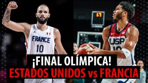 SergioBasket_vlogs. Final olímpica: Estados Unidos – Francia
