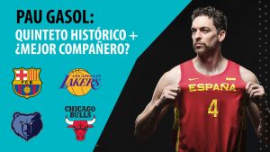 SergioBasket_vlogs. Pau Gasol y su quinteto hi