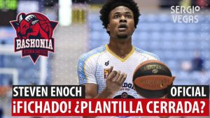 SergioBasket_vlogs. Steven Enoch fichado por el Baskonia