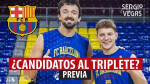SergioBasket_vlogs. F.C Barcelona, candidato al triplete