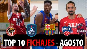 SergioBasket_vlogs. Top 10 fichajes de agosto