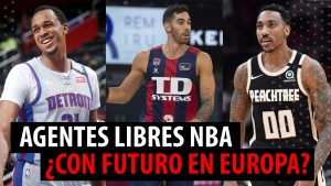 SergioBasket_vlogs. Agentes libres NBA con futuro en Europa