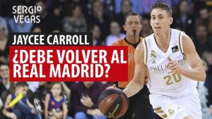 SergioBasket_vlogs. ¿Debería volver Jaycee Carroll al Real Madrid?