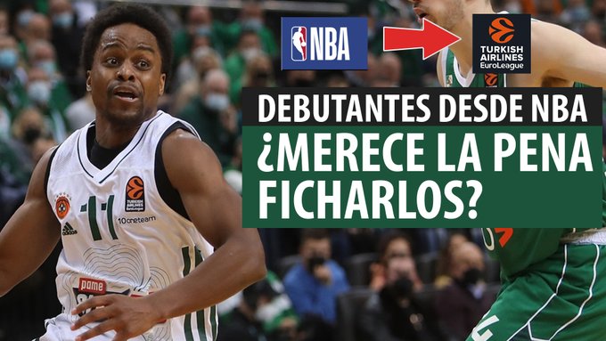 SergioBasket_vlogs.Reflexión sobre ex-NBA debutantes en basket FIBA