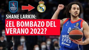SergioBasket_vlogs. ¿Larkin al Real Madrid?