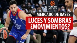 SergioBasket_vlogs. Mercado de Bases en Euroliga