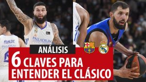 SergioBasket_vlogs. 6 detalles del Clásico