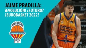 SergioBasket_vlogs. El paso adelante de Jaime Pradilla