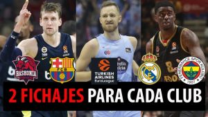 SergioBasket_vlogs. 2 Fichajes para cada equipo Euroliga