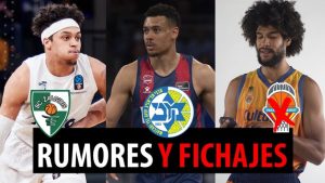 SergioBasket_vlogs. Rumores y fichajes