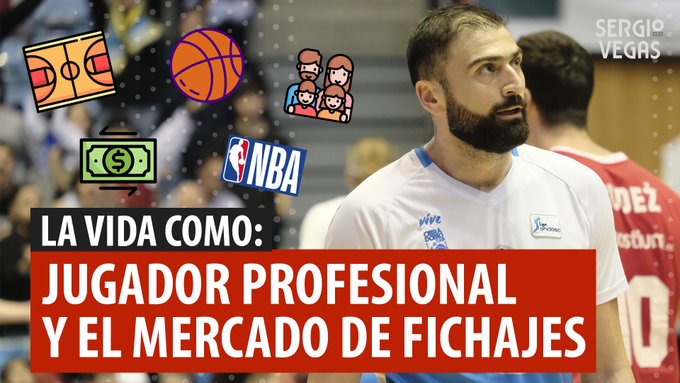 SergioBasket_vlogs. La vida como jugador profesional y el mercado de fichajes