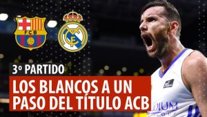 SergioBasket_vlogs. Previa 3º Partido de la Final ACB