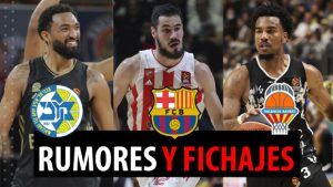 SergioBasket_vlogs. Rumores y fichajes