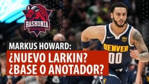 SergioBasket_vlogs. El Baskonia ficha a Markus Howard