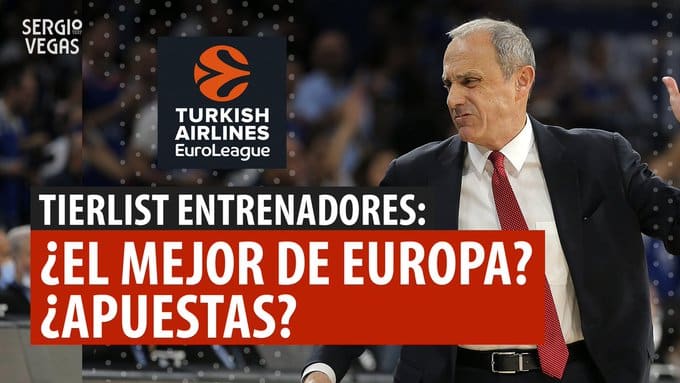 SergioBasket_vlogs. ¿Quién es el mejor entrenador de Euroliga?