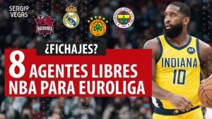 SergioBasket_vlogs. 8 Agentes Libres NBA para Europa
