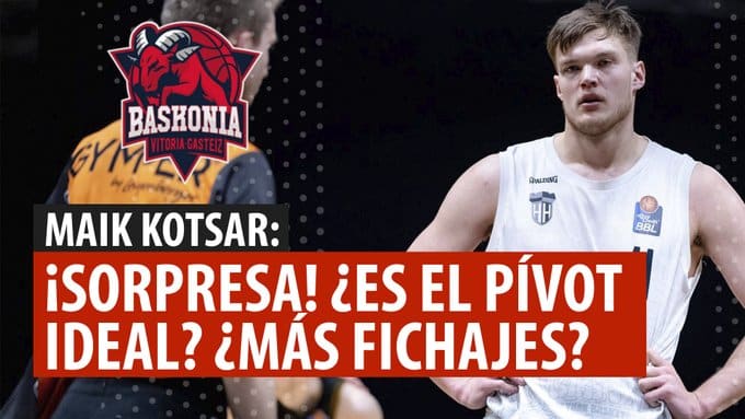 SergioBasket_vlogs. Baskonia ficha a Maik Kotsar