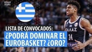 SergioBasket_vlogs. Lista de convocados de Grecia