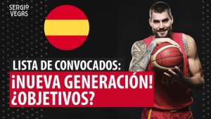 SergioBasket_vlogs. Lista de convocados de España para el Eurobasket 2022