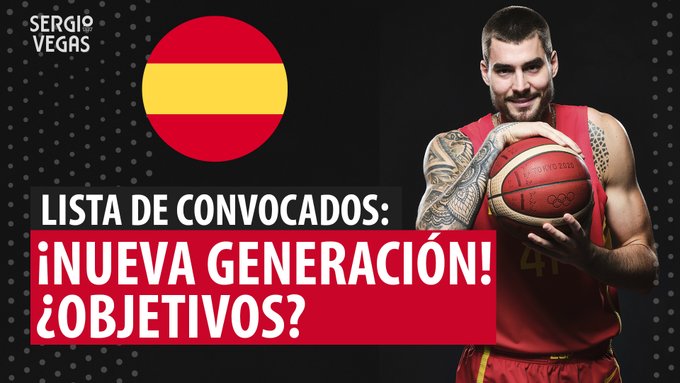 SergioBasket_vlogs. Lista de convocados de España para el Eurobasket 2022