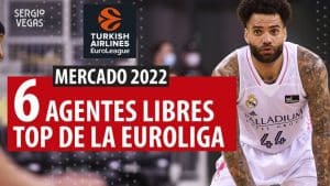 SergioBasket_vlogs. 6 Agentes Libres en Euroliga